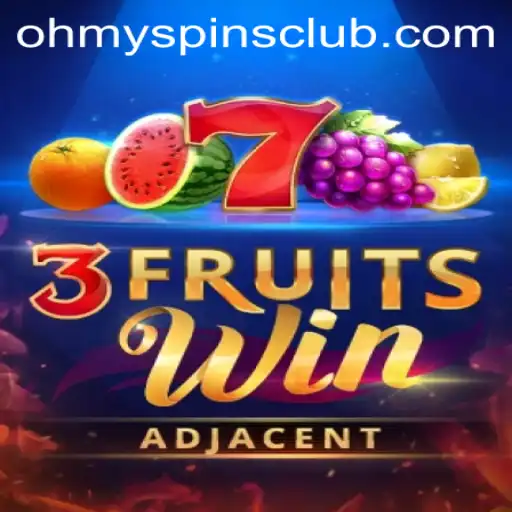 Experience the Thrills of 3FruitsWin at Oh My Spins