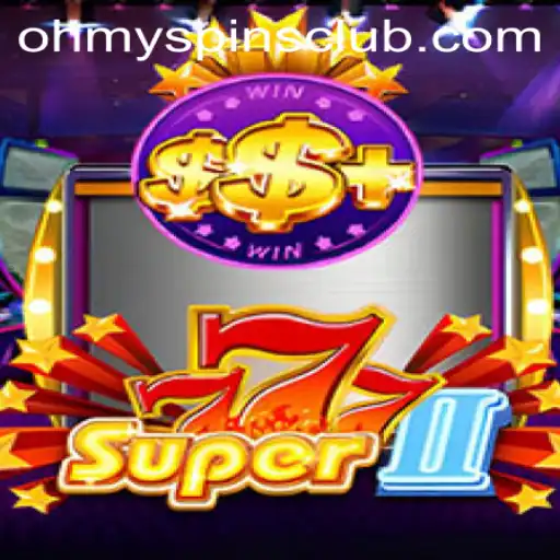 Exploring the Thrills of Super777II: A Dive into Oh My Spins