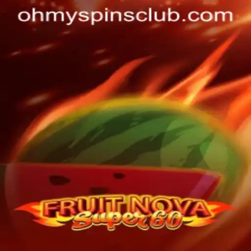 Immerse Yourself in the Thrills of FruitNovaSuper60 at Oh My Spins