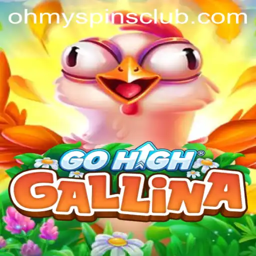 Dive into the Exciting World of GoHighGallina: Unveiling the Thrills of Oh My Spins